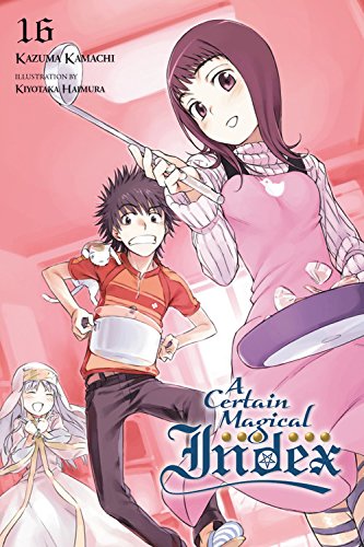 A Certain Magical Index, Vol. 16 (light novel)