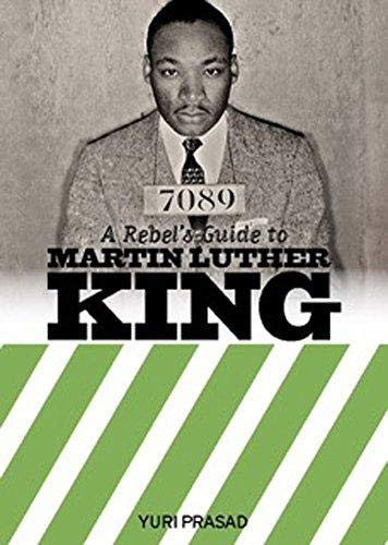 Rebel's Guide to Martin Luther King, A