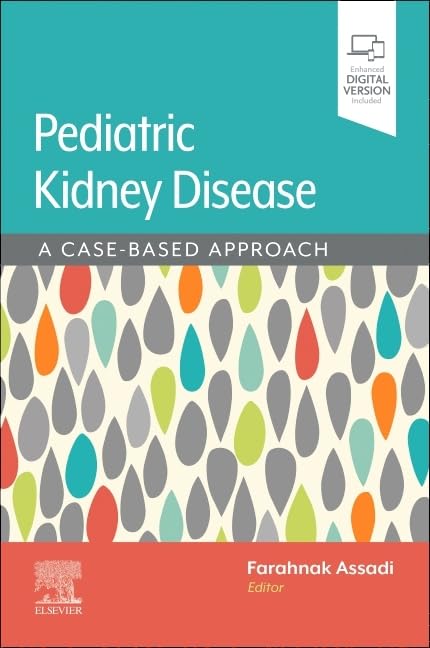 Assadi/Pediatric Kidney Disease : A Case-Based Approach