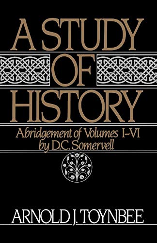 A Study of History: Abridgement of Vols I-VI