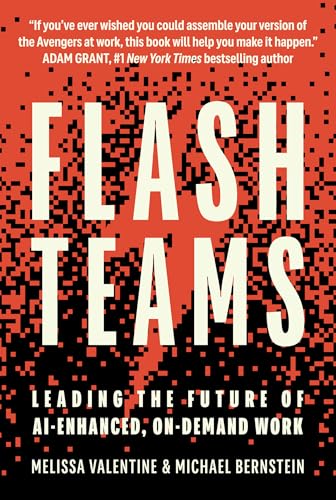 Flash Teams : Leading the Future of AI-Enhanced, On-Demand Work