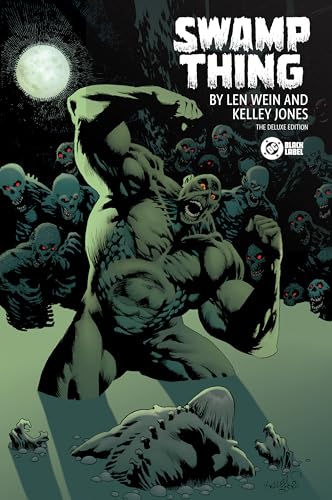 Swamp Thing by Len Wein and Kelley Jones : Deluxe Edition