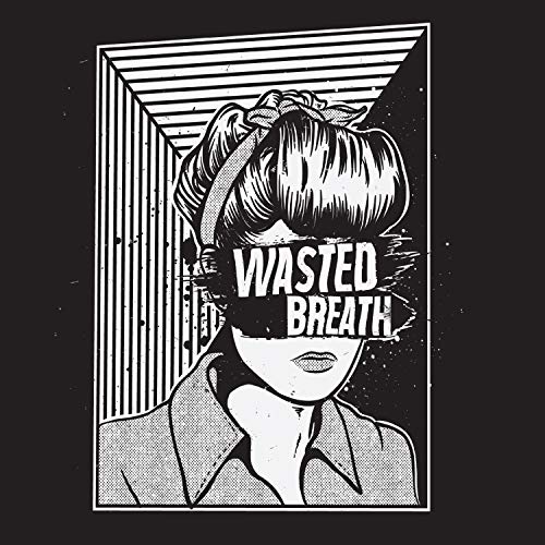 Black and white album cover featuring a woman with "Wasted Breath" over her eyes.