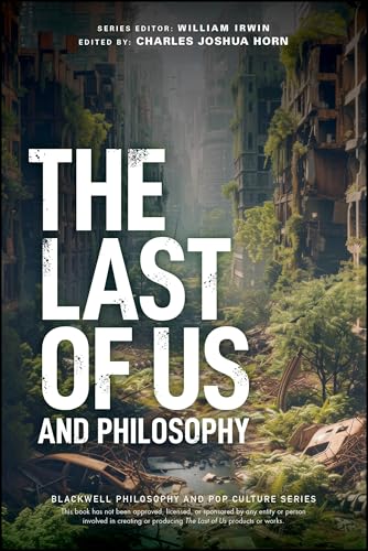 The Last of Us and Philosophy : Look for the Light
