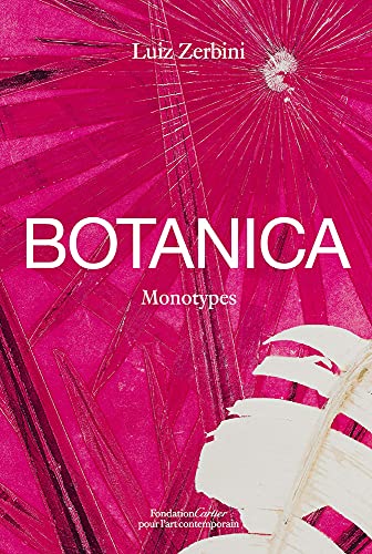 Luiz Zerbini: Botanica, Monotypes 2016-2020