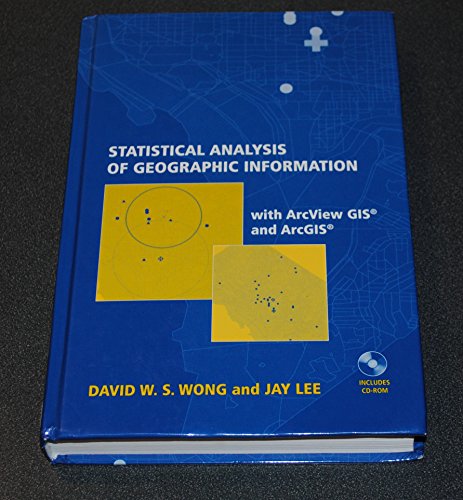 Statistical Analysis of Geographic Information: with ArcView GIS and ArcGIS