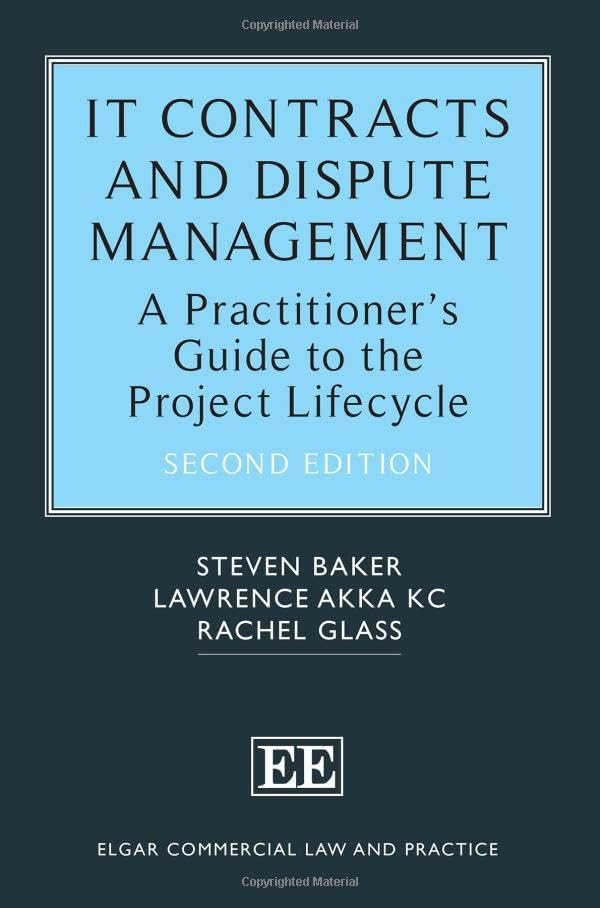 IT Contracts and Dispute Management: A Practitioners Guide to the Project Lifecycle