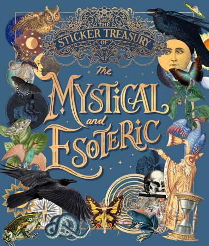 The Sticker Treasury of the Mystical and Esoteric : An eclectic book of stickers for journaling, collaging, scrapbooking and more