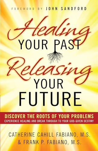 Healing Your Past Releasing Your Fu