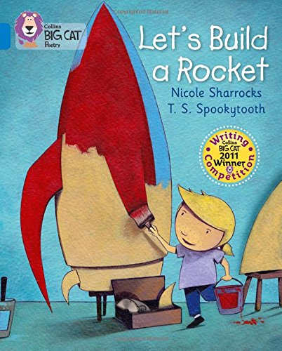 Let’s Build a Rocket: Band 04/Blue (Collins Big Cat)