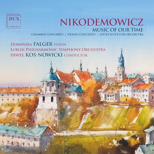 Dominika Falger - Nikodemowicz Music Of Our Time [CD]