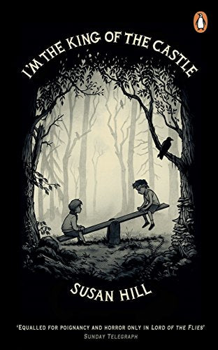 I'm the King of the Castle: Susan Hill (Penguin Essentials, 43)