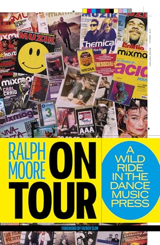 On Tour : A Wild Ride In The Dance Music Press