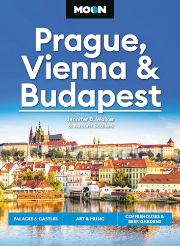 Moon Prague, Vienna & Budapest (3rd Edition, Revised) : Palaces & Castles, Art & Music, Coffeehouses & Beer Gardens