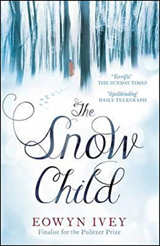The Snow Child: The Richard and Judy Bestseller