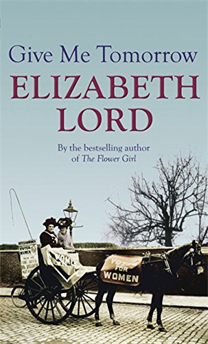 GIVE ME TOMORROW - ELIZABETH LORD
