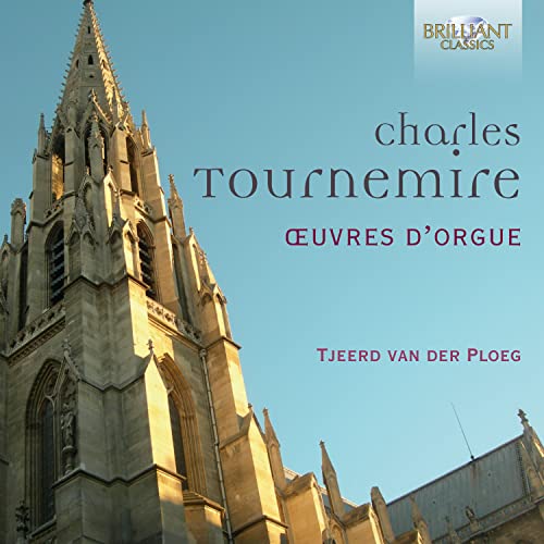 Tjeerd Van Der Ploeg - Tournemire: Complete Organ Music- Oeuvres d'Orgue [CD]