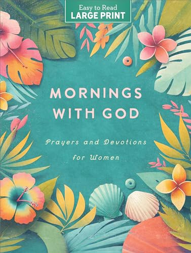 Mornings With God Large Print : Prayers and Devotions for Women
