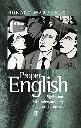 Proper English: Myths and Misunderstandings About Language