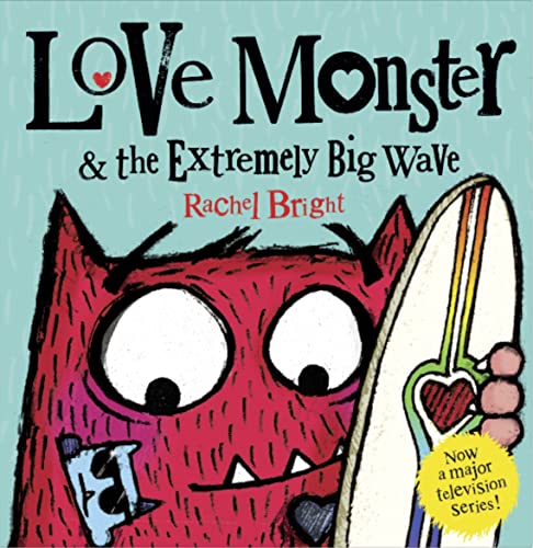 Love Monster and the Extremely Big Wave: Now a major television series!
