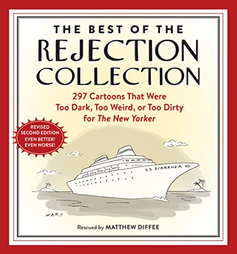 The Best of the Rejection Collection : 297 Cartoons That Were Too Dark, Too Weird, or Too Dirty for The New Yorker