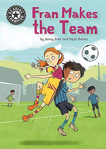Fran Makes the Team: Independent Reading 16 (Reading Champion)