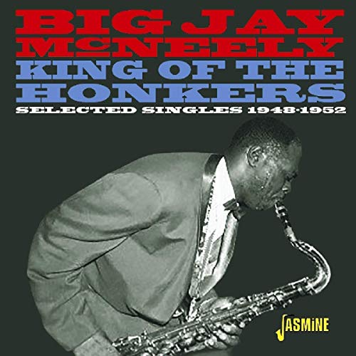 Big Jay Mcneely - King Of The Honkers (Selected Singles) [CD]