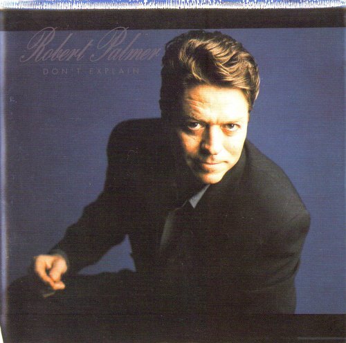 Robert Palmer - Don't Explain [CD]