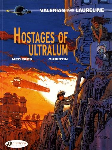 Hostages of Ultralum (Valerian & Laureline): 16