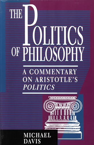 The Politics of Philosophy : A Commentary on Aristotle's Politics