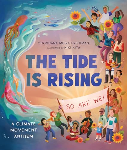 The Tide Is Rising, So Are We! : A Climate Movement Anthem