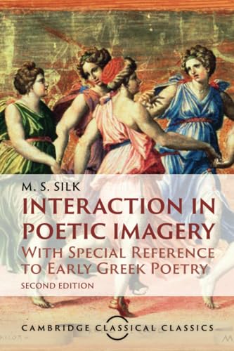 Interaction in Poetic Imagery : With Special Reference to Early Greek Poetry