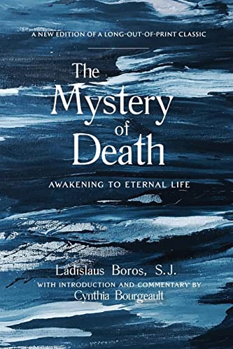 The Mystery of Death : Awakening to Eternal Life