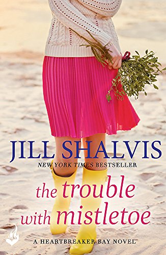 The Trouble With Mistletoe: A Christmas romance to remember! (Heartbreaker Bay)