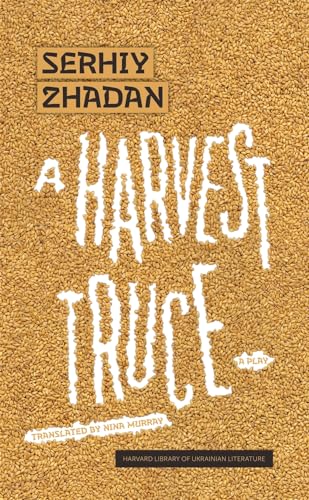 A Harvest Truce: A Play