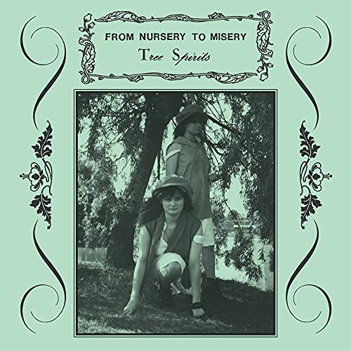 From Nursery to misery - Tree Spirits [VINYL]