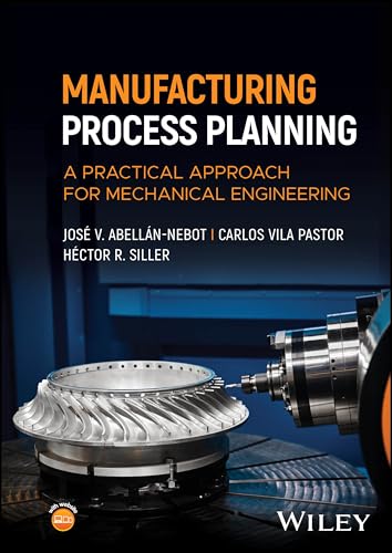 Manufacturing Process Planning : A Practical Approach for Mechanical Engineering