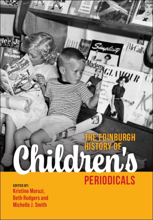 The Edinburgh History of Children's Periodicals