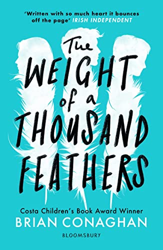 The Weight of a Thousand Feathers: Brian Conaghan
