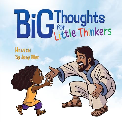 Big Thoughts For Little Thinkers: Heaven