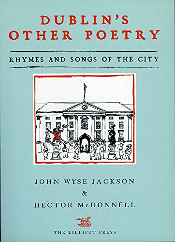 Dublin's Other Poetry : Rhymes and Songs of the City
