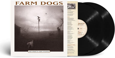 Farm Dogs - Last Stand In Open Country [VINYL]