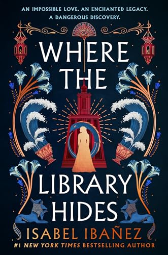 Where the Library Hides : the achingly romantic, lush sequel to What the River Knows