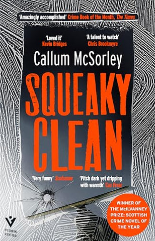 Squeaky Clean: WINNER OF THE McILVANNEY PRIZE for SCOTTISH CRIME NOVEL OF THE YEAR (Pushkin Vertigo)