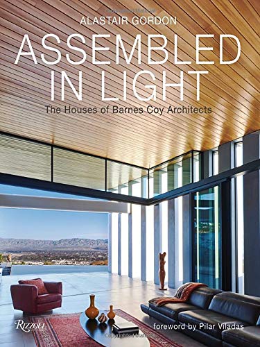 Assembled in Light: The Houses of Barnes Coy Architects