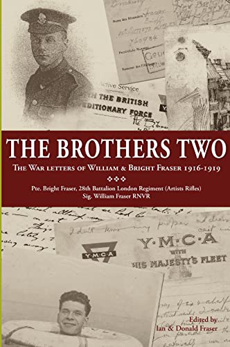 The Brothers Two : The War Letters of William & Bright Fraser 1916 - 1919