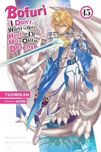 Bofuri: I Don't Want to Get Hurt, so I'll Max Out My Defense., Vol. 15 (light no