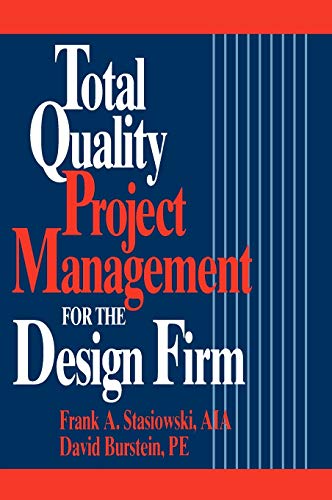 Total Quality Project Management for the Design Firm