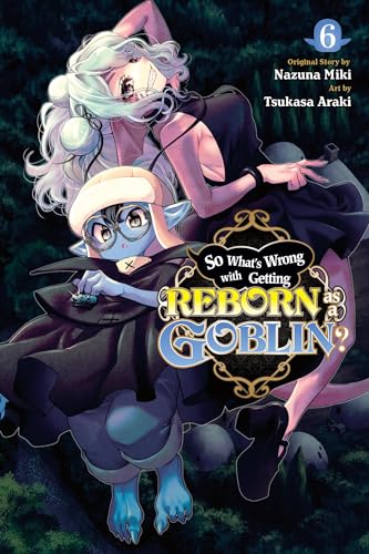 So Whats Wrong Getting Reborn As A Goblin Gn Vol 06 (C: 0-1-