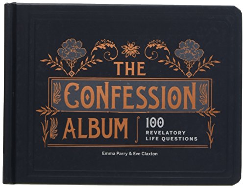 The Confession Album: 100 Revelatory Life Questions